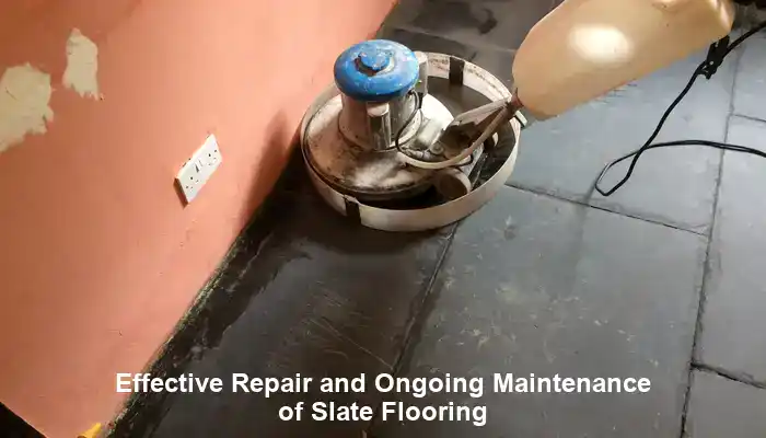 Implement Efficient Repair Strategies and Ensure Ongoing Maintenance for Slate Flooring